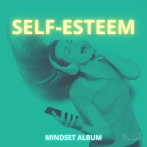 Self-esteem Self-Talk Songs